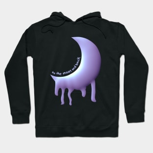 to the moon and back Hoodie